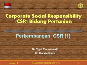 Corporate Social Responsibility CSR Bidang Pertanian Perkembangan CSR