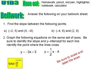 Homework pencil red pen highlighter notebook calculator Answer