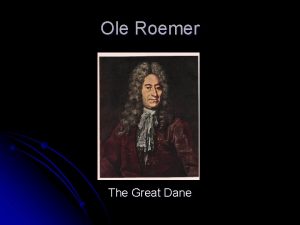 Ole Roemer The Great Dane Roemers Humble Beginnings