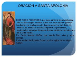 ORACIN A SANTA APOLONIA 1 DIOS TODO PODEROSO