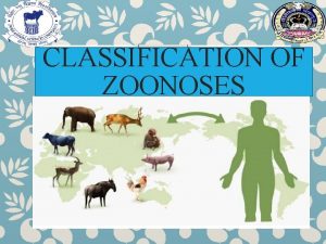 Classification of zoonoses
