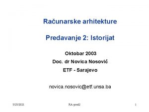 Raunarske arhitekture Predavanje 2 Istorijat Oktobar 2003 Doc