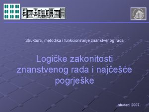 Struktura metodika i funkcioniranje znanstvenog rada Logike zakonitosti