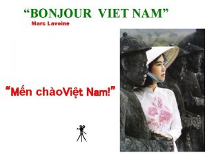 BONJOUR VIET NAM Marc Lavoine Mn cho Vit