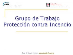 Grupo de Trabajo Proteccin contra Incendio Ing Antonio