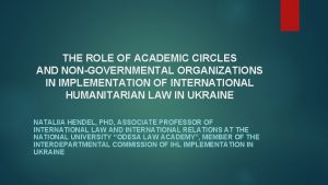 THE ROLE OF ACADEMIC CIRCLES AND NONGOVERNMENTAL ORGANIZATIONS