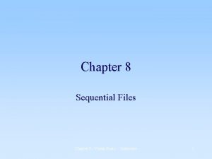 Chapter 8 Sequential Files Chapter 8 Visual Basic