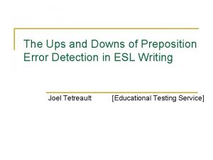 The Ups and Downs of Preposition Error Detection