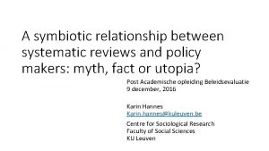A symbiotic relationship between systematic reviews and policy