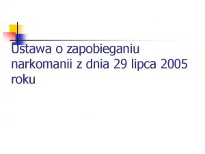 Ustawa o zapobieganiu narkomanii z dnia 29 lipca