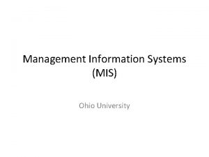 Management Information Systems MIS Ohio University The MIS