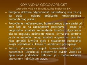 KOMANDNA ODGOVORNOST pripremio Vladimir Simovi tuilac Tuilatva Bi