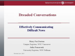 Dreaded Conversations Effectively Communicating Difficult News Mary Pat