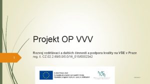 Projekt OP VVV 1 Rozvoj vzdlvac a dalch