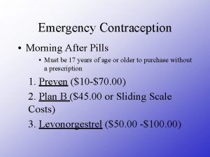 Emergency Contraception Morning After Pills Must be 17