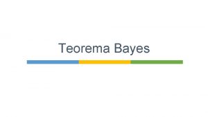 Teorema Bayes Oleh Reverend Thomas Bayes abad ke