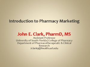 Introduction to Pharmacy Marketing John E Clark Pharm