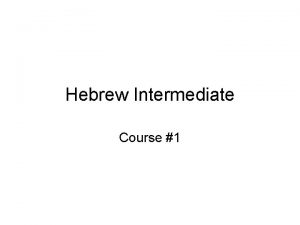 Hebrew Intermediate Course 1 Hebrew Hebrew Hebrew na