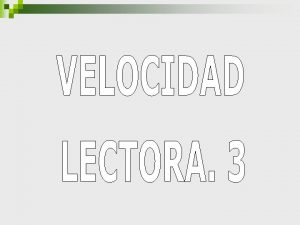 CON ESTA DIAPOSITIVA SE PRETENDE TRABAJAR LA VELOCIDAD