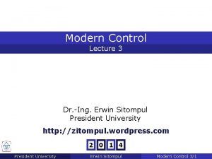 Modern Control Lecture 3 Dr Ing Erwin Sitompul