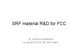 SRF material RD for FCC W Venturini Delsolaro