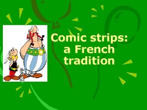 Comic strips a French tradition Les Bandes Dessines