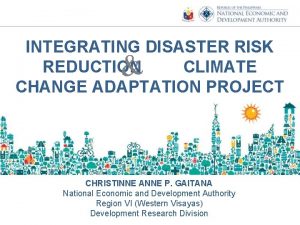 INTEGRATING DISASTER RISK REDUCTION CLIMATE CHANGE ADAPTATION PROJECT