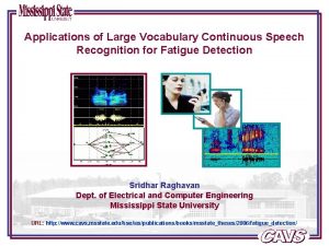 Applications of Large Vocabulary Continuous Speech Recognition for