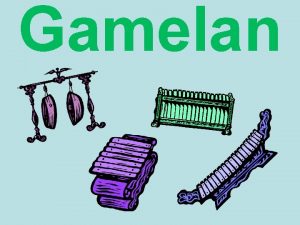 Gamelan What is gamelan Gamelan is a traditional