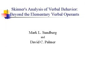 Skinners Analysis of Verbal Behavior Beyond the Elementary