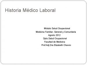 Historia Mdico Laboral Mdulo Salud Ocupacional Medicina Familiar