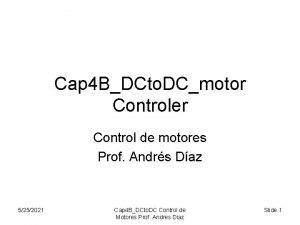 Cap 4 BDCto DCmotor Controler Control de motores