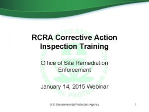 RCRA Corrective Action Inspection Training Office of Site