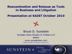 Reexamination and Reissue as Tools in Business and