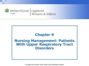 Chapter 9 Nursing Management Patients With Upper Respiratory