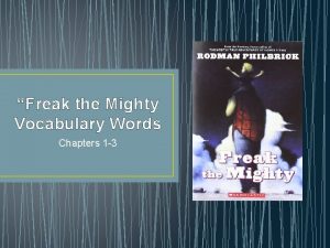 Freak the mighty vocabulary chapters 1-4