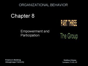 Empowerment and participation in organizational behavior