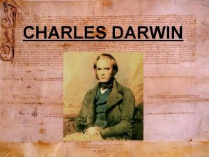 CHARLES DARWIN Charles Darwin NAIXEMENT 12 de febrer