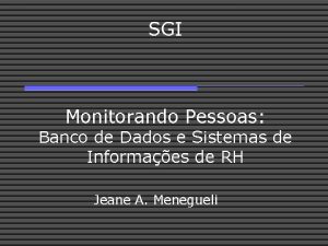 SGI Monitorando Pessoas Banco de Dados e Sistemas
