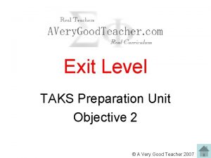 Exit Level TAKS Preparation Unit Objective 2 A