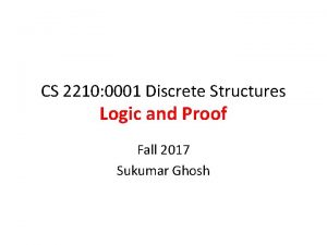 CS 2210 0001 Discrete Structures Logic and Proof