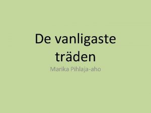 De vanligaste trden Marika Pihlajaaho EN juniperus communis