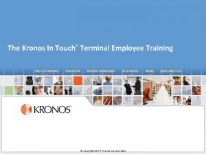 The Kronos In Touch Terminal Employee Training Copyright