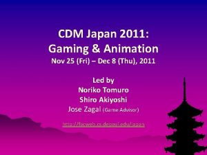 CDM Japan 2011 Gaming Animation Nov 25 Fri