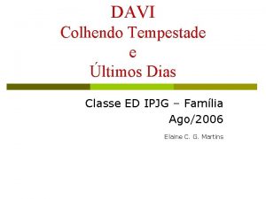 DAVI Colhendo Tempestade e ltimos Dias Classe ED