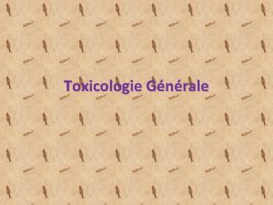 Toxicologie Gnrale Historique Toxicologie toxicon qui signifie arc