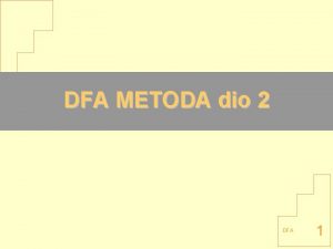 DFA METODA dio 2 DFA 1 Analiza proizvoda