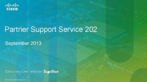 Cisco partner support services