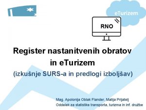 RNO Register nastanitvenih obratov in e Turizem izkunje