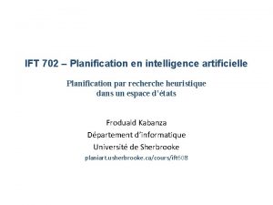 IFT 702 Planification en intelligence artificielle Planification par